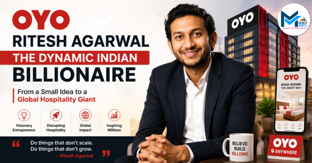 OYO RITESH AGARWAL: DYNAMIC INDIAN BILLIONAIRE 1 Ritesh Agarwal