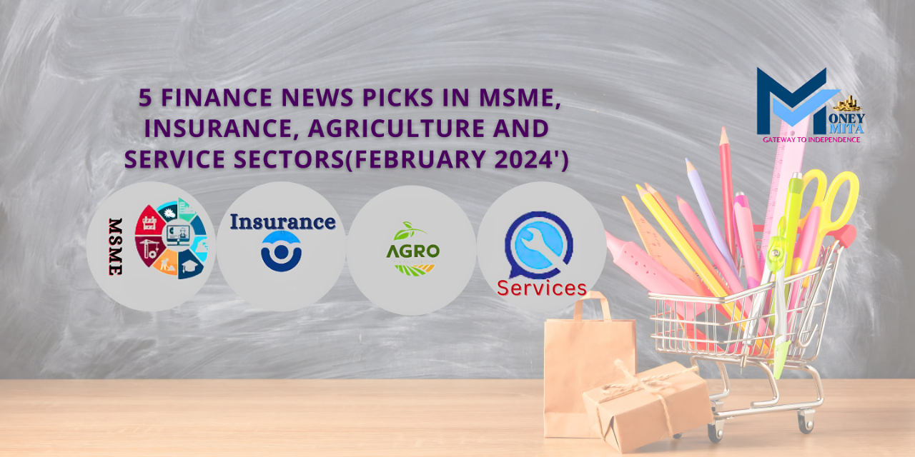 5 FINANCE NEWS PICKS(FEB 2024′)